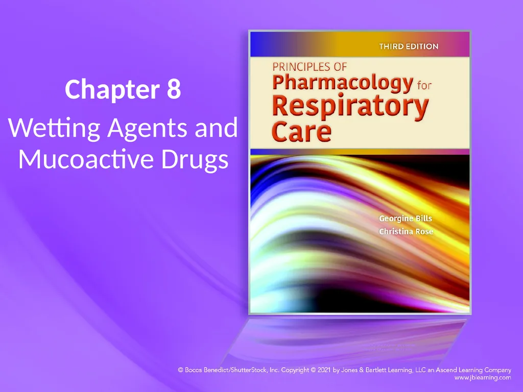 Chapter 8 Wetting Agents and Mucoactive Drugs - slide 1 of 39