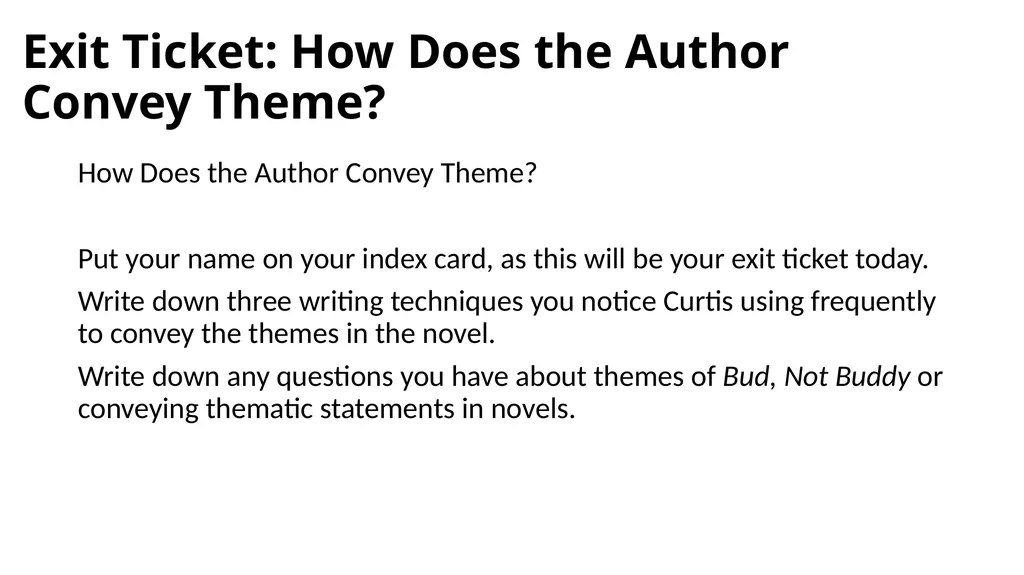 How Does the Author Convey Themes in Bud, Not - slide 9 of 10