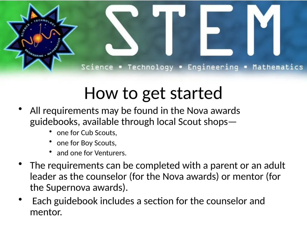 http://www.scouting.org/stem/ What is STEM & Nova? - slide 20 of 22
