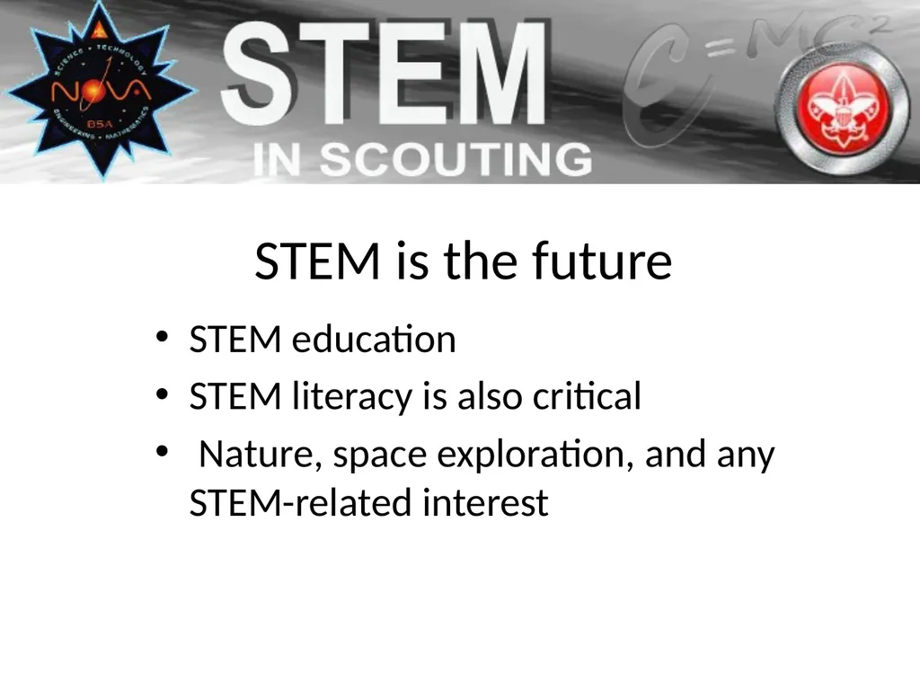 http://www.scouting.org/stem/ What is STEM & Nova? - slide 6 of 22