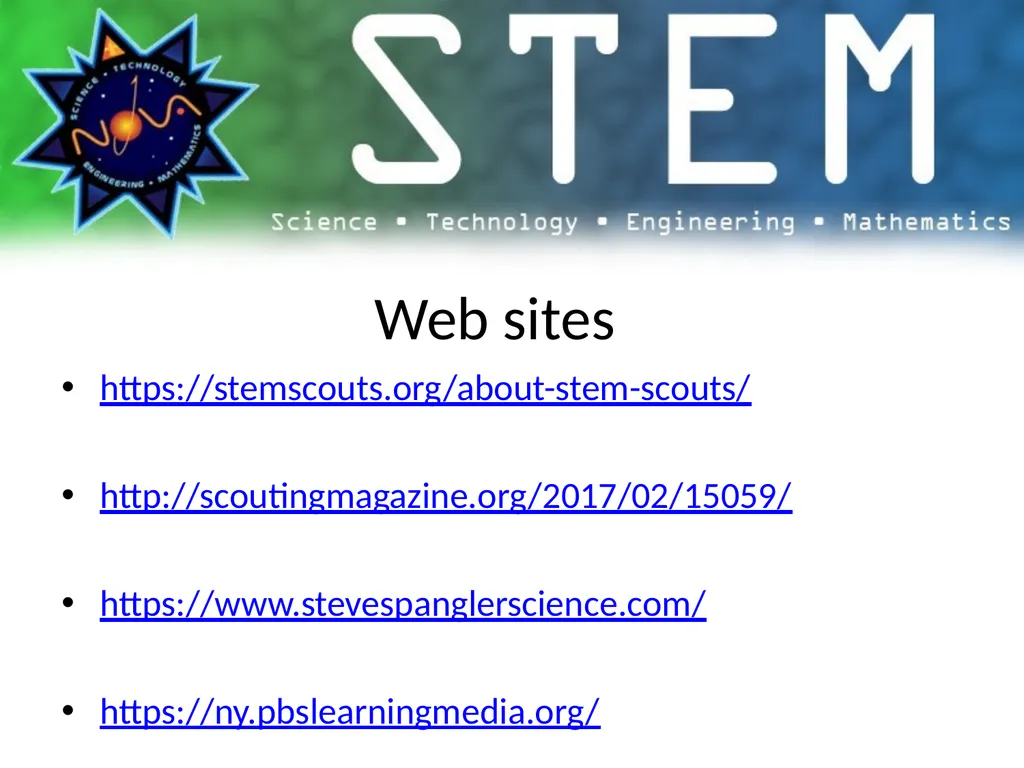 http://www.scouting.org/stem/ What is STEM & Nova? - slide 21 of 22