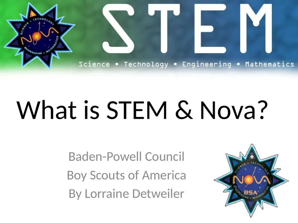 http://www.scouting.org/stem/ What is STEM & Nova? - slide 3 of 22