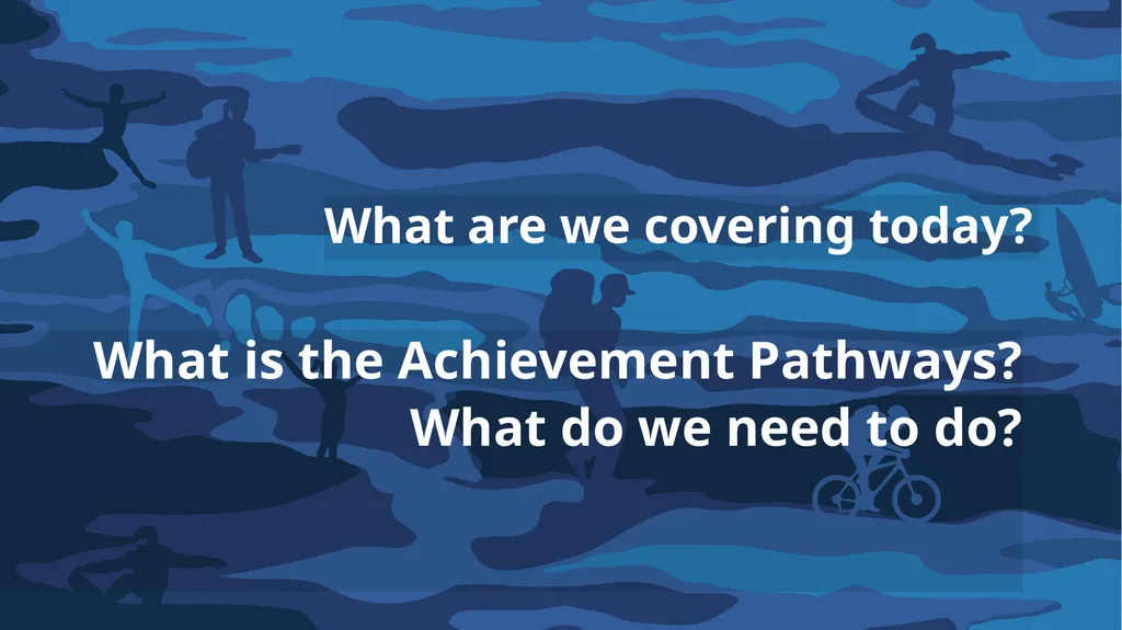 Introduction to Achievement Pathways What are we - slide 2 of 58