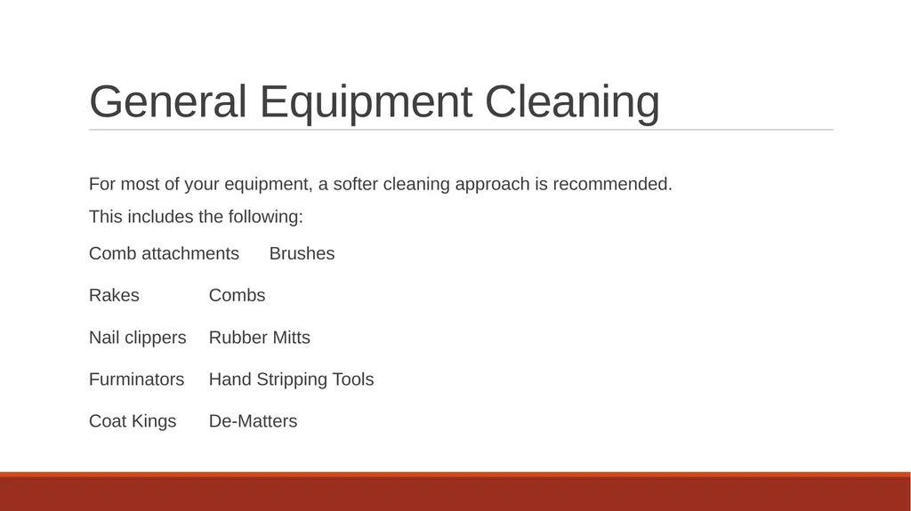 Cleaning Grooming Equipment Introduction Whilst - slide 16 of 19