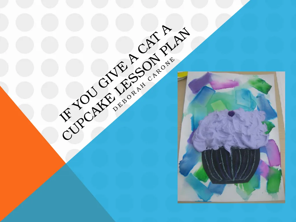 If you give a cat a cupcake lesson plan Deborah - slide 1 of 7