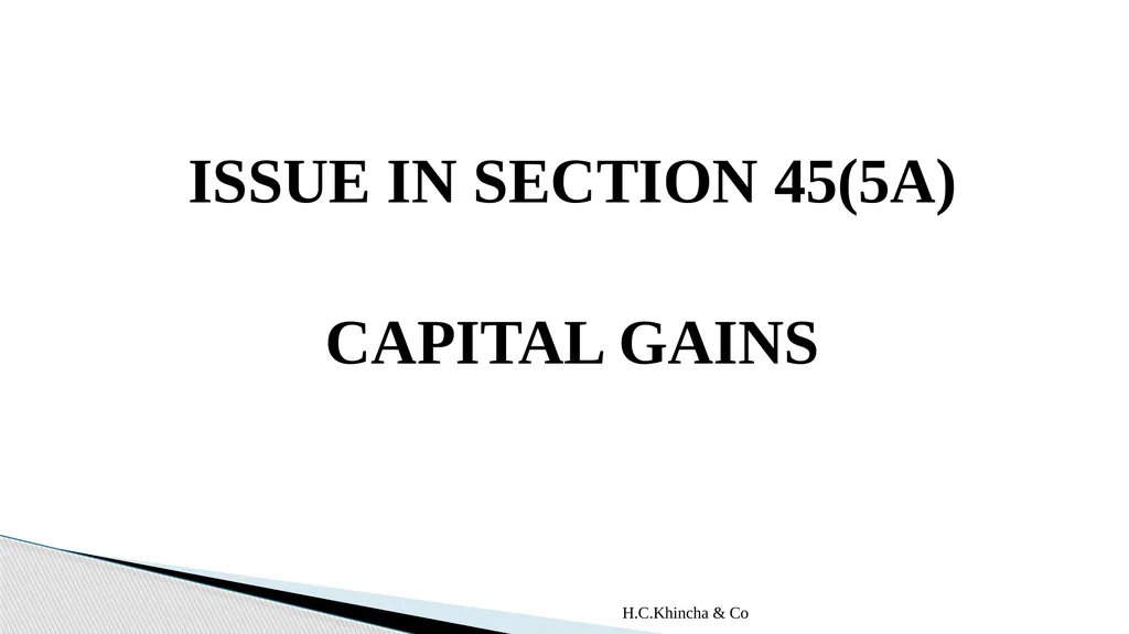 H.C.Khincha & Co ISSUES IN SECTION 45(5A), 50C AND - slide 20 of 278