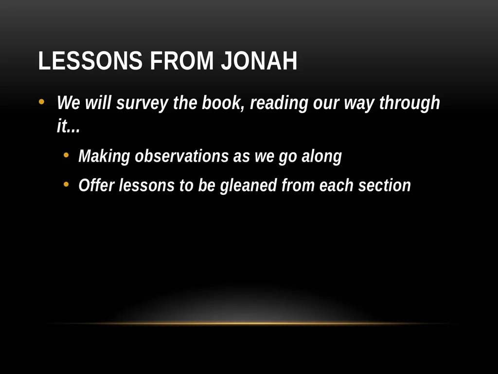 Part 1 “Lessons from Jonah” Lessons From Jonah We - slide 2 of 23