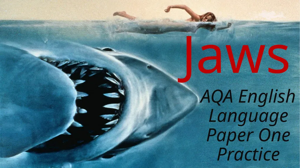 Jaws AQA English Language Paper One Practice - slide 1 of 24