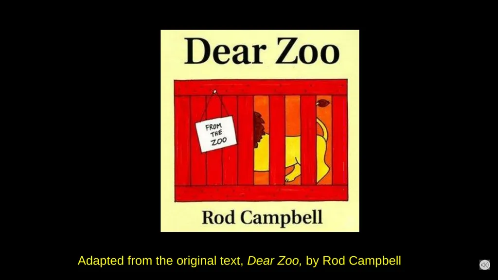 Adapted from the original text, Dear Zoo, by Rod - slide 1 of 20