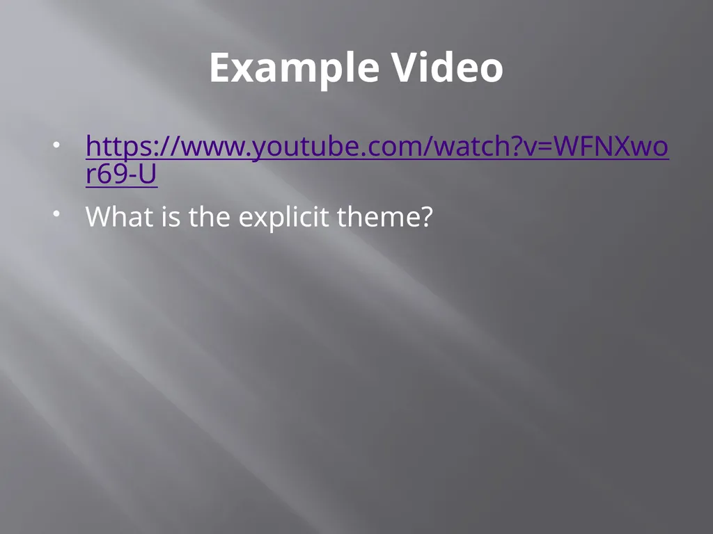 Implicit vs. Explicit Theme Quick Review of Theme - slide 5 of 12