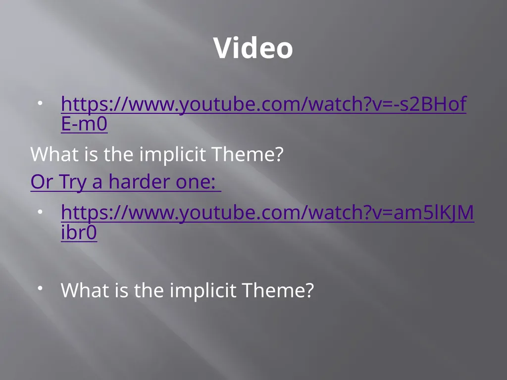 Implicit vs. Explicit Theme Quick Review of Theme - slide 8 of 12