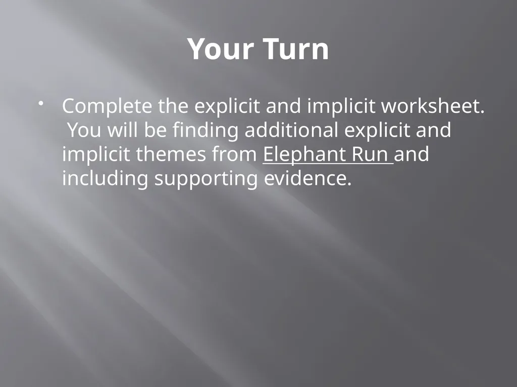 Implicit vs. Explicit Theme Quick Review of Theme - slide 12 of 12