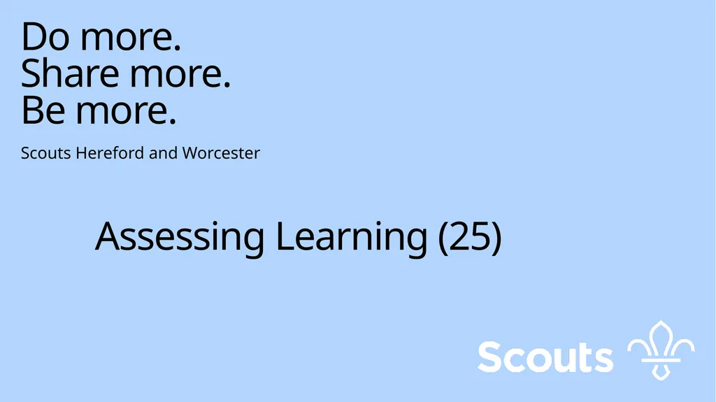 Do more. Share more. Be more. Scouts Hereford and - slide 2 of 18