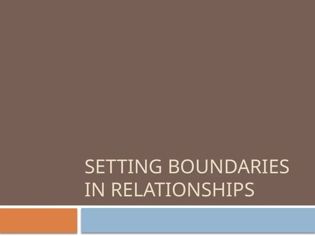 Building Relationships that are Happy, Healthy and - slide 22 of 45
