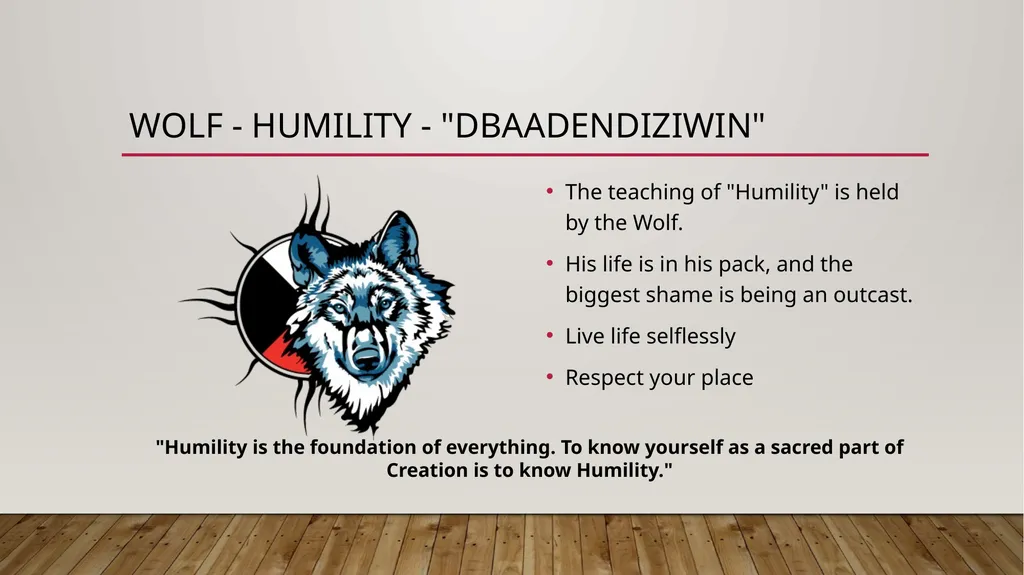 The 7 Grandfather Teachings By: Ava & Janice What - slide 9 of 12