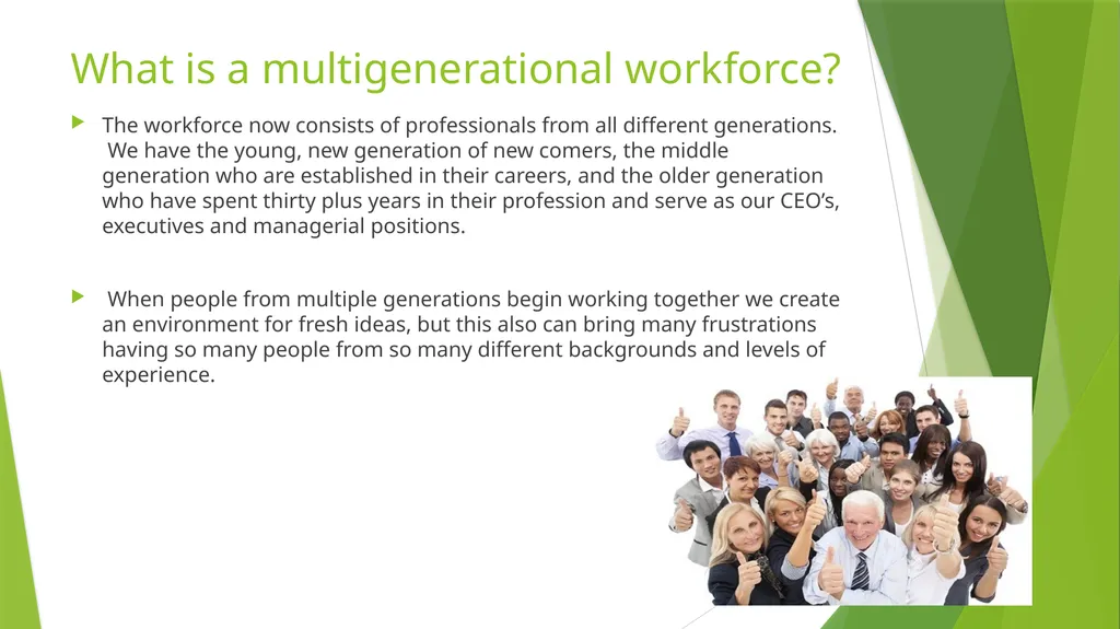 A Multigenerational Workforce Boomers, X-er’s & - slide 3 of 12