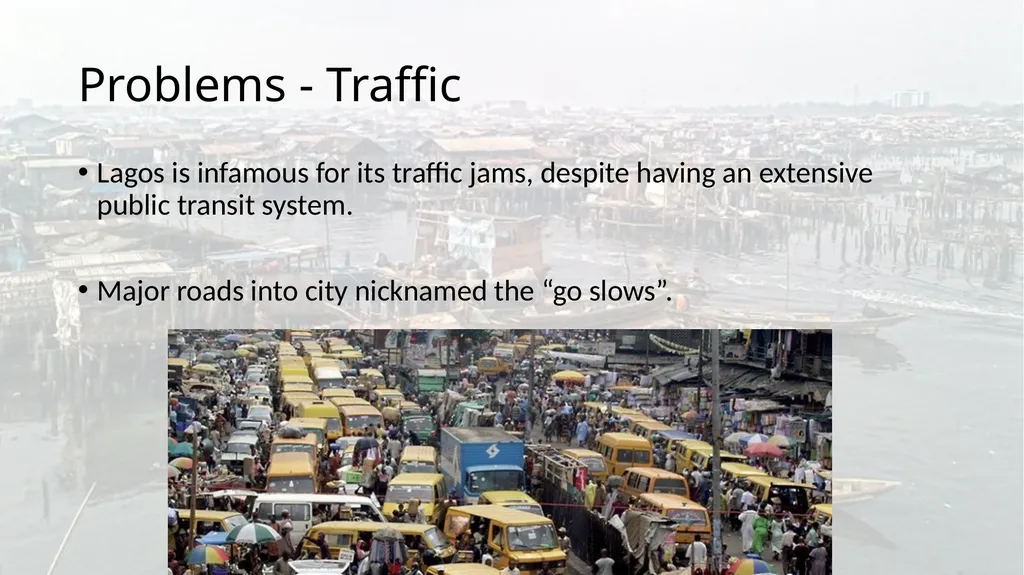Urbanization on Steroids! Lagos, Nigeria Nigeria – - slide 6 of 9