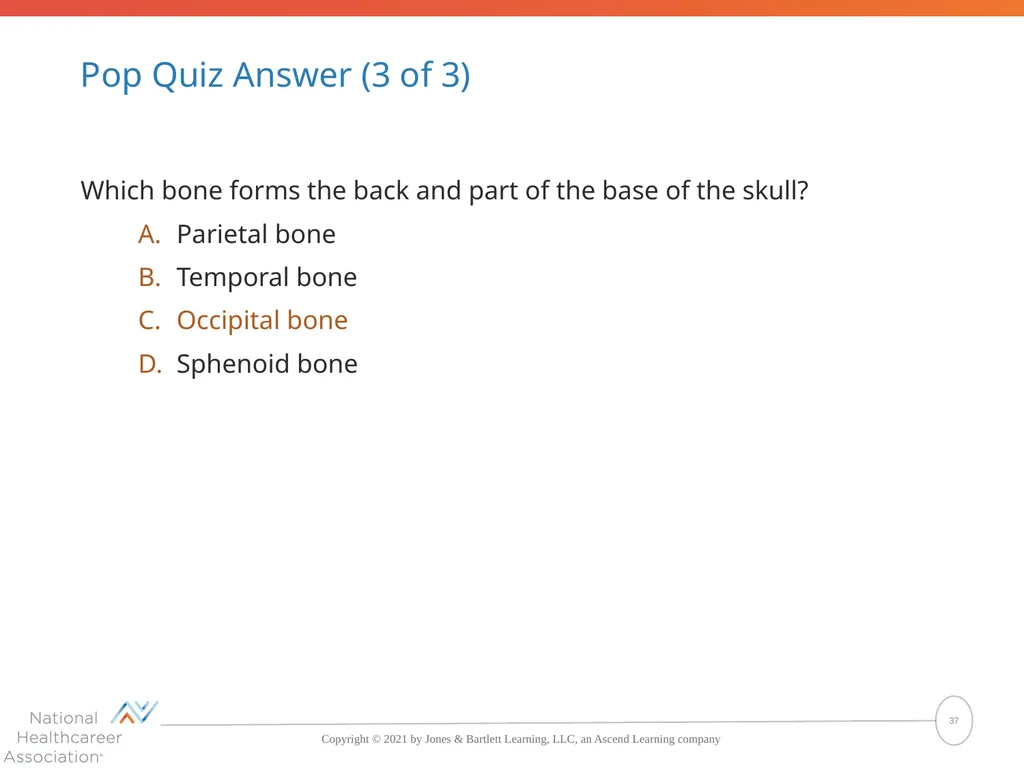 The Skeletal System: Bones and Joints Copyright © - slide 37 of 88