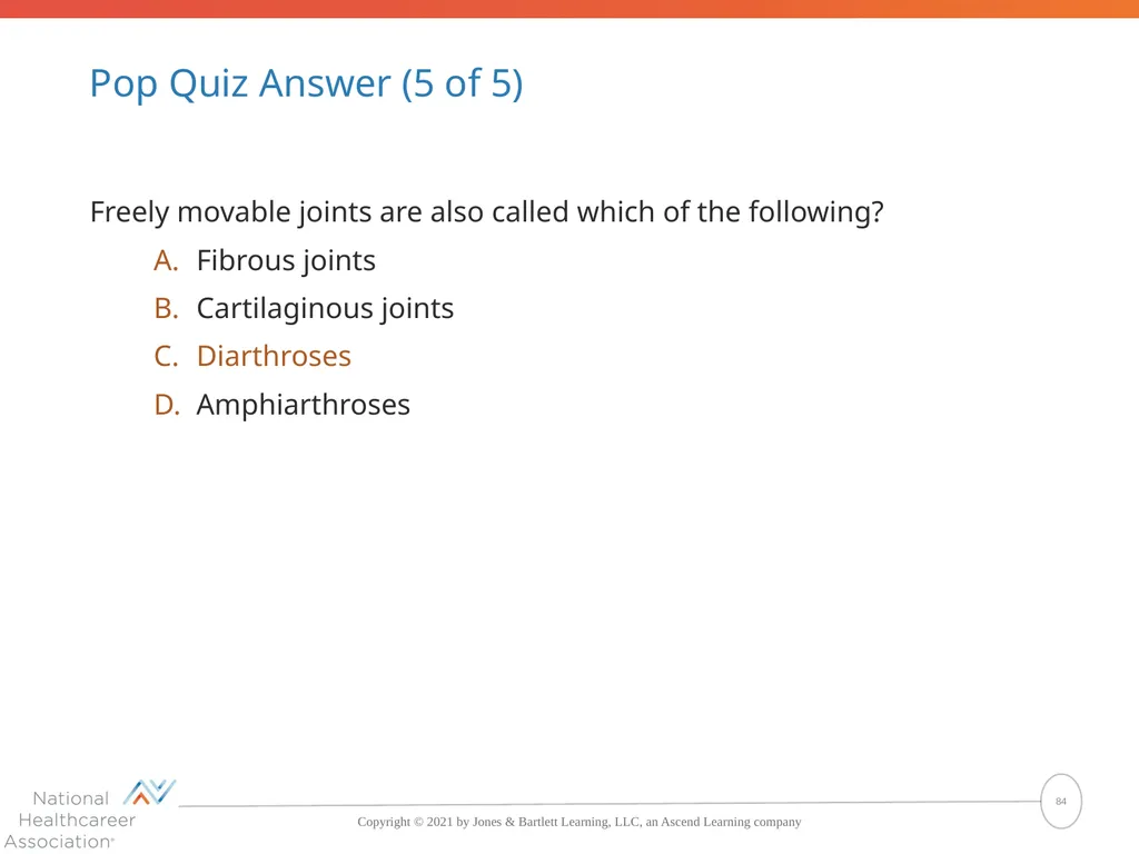 The Skeletal System: Bones and Joints Copyright © - slide 84 of 88