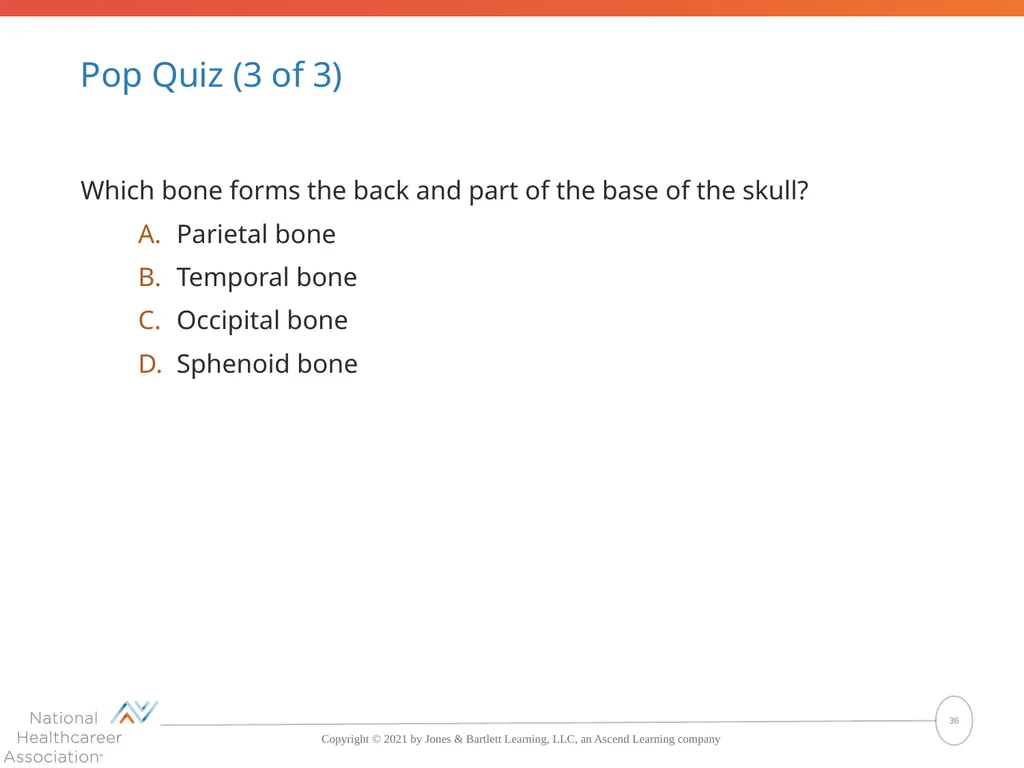 The Skeletal System: Bones and Joints Copyright © - slide 36 of 88