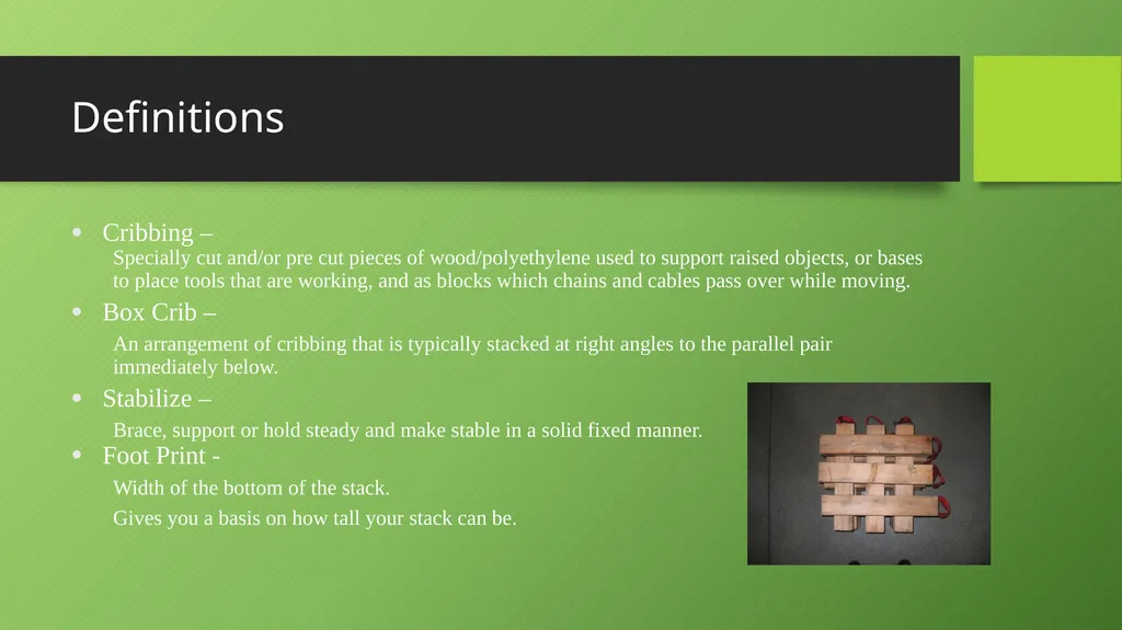 Basic Cribbing Objectives Definition of terms used - slide 3 of 30