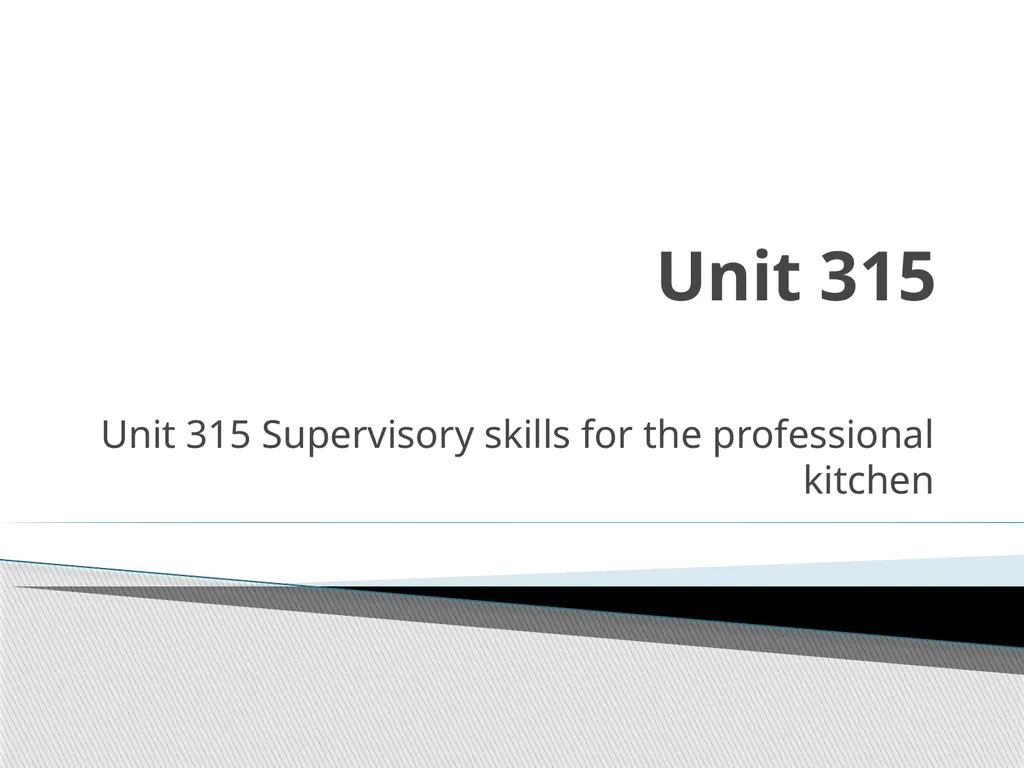 Unit 315 Unit 315 Supervisory skills for the