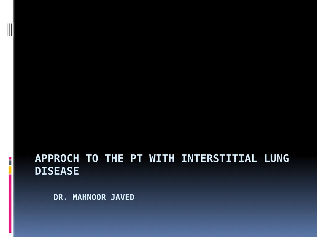 APPROCH TO THE PT WITH INTERSTITIAL LUNG DISEASE - slide 1 of 80