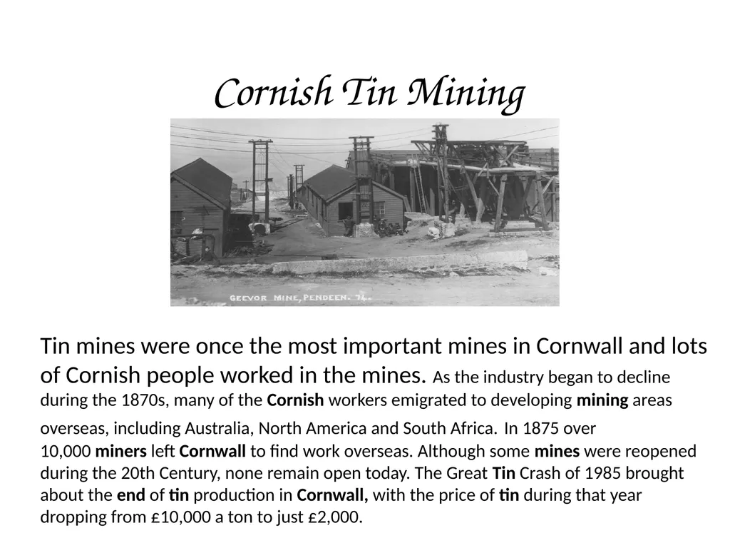 Cornish Tin Mining Tin mines were once the most - slide 1 of 12