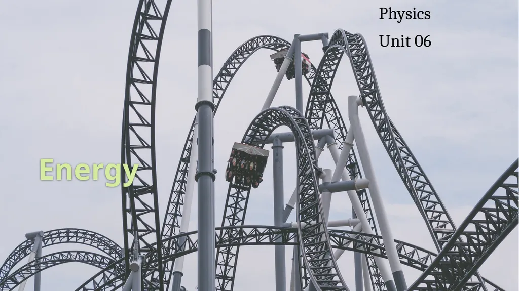 Energy Physics Unit 06 Credits Slides created by - slide 1 of 55