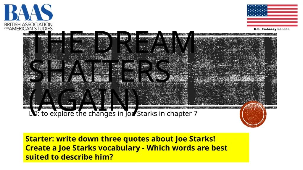 The Dream Shatters (again) LO: to explore the