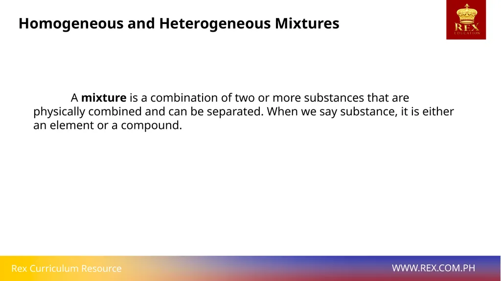 Homogeneous and Heterogeneous Mixtures Homogeneous - slide 2 of 12