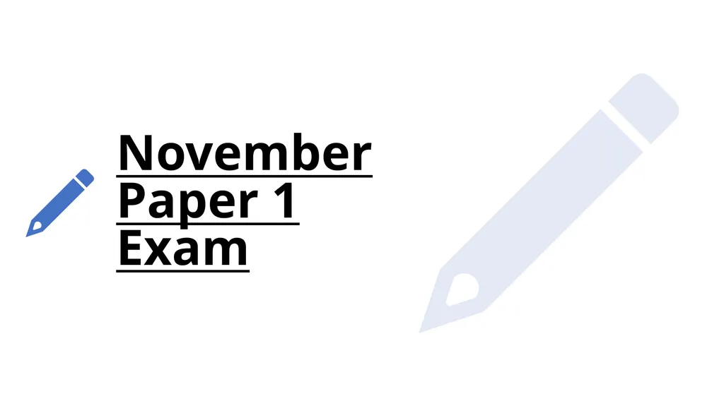 November Paper 1 Exam Question 1 Read again the - slide 1 of 23