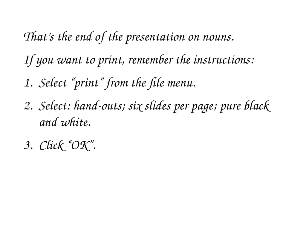 Start the presentation by selecting “View show” - slide 23 of 24