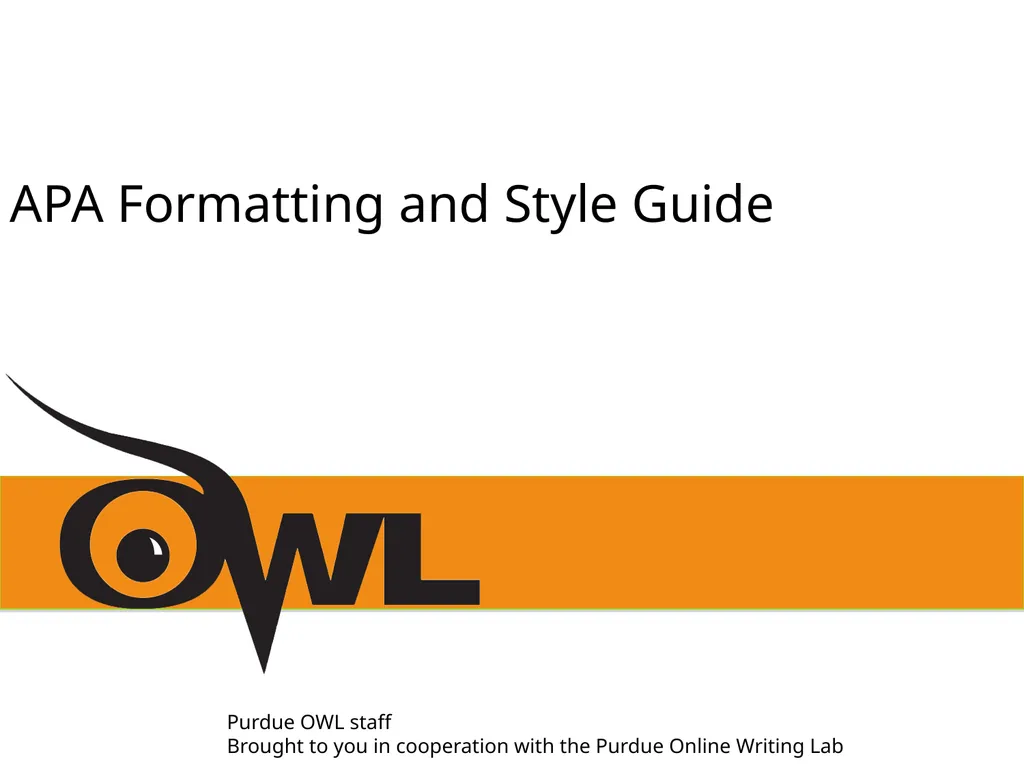 APA Formatting and Style Guide Purdue OWL staff - slide 1 of 38