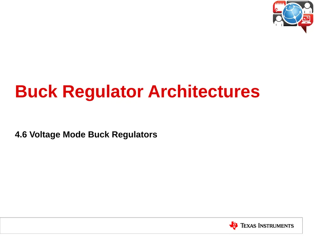 Buck Regulator Architectures 4.6 Voltage Mode Buck - slide 1 of 13