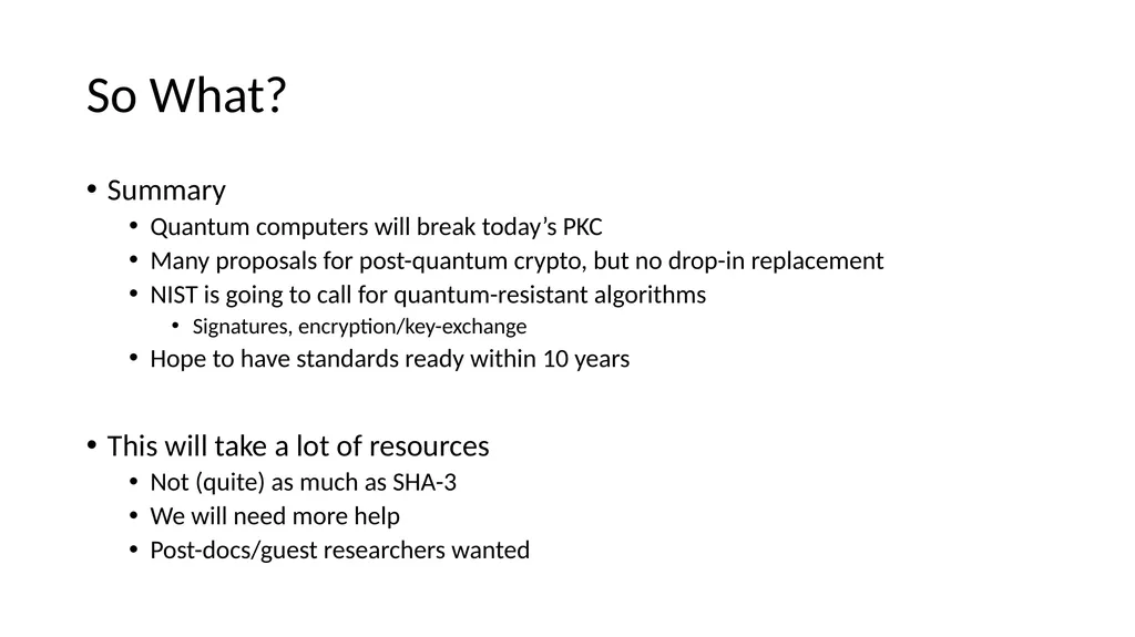 So what? Objectives Examine quantum-resistant - slide 15 of 15