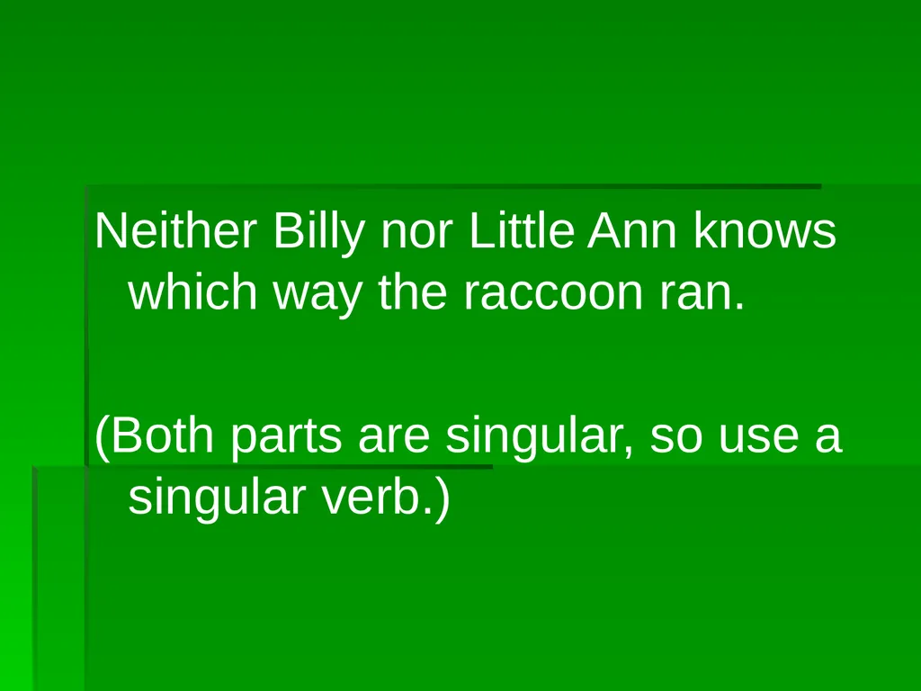 Subject/Verb Agreement A singular subject needs a - slide 32 of 73