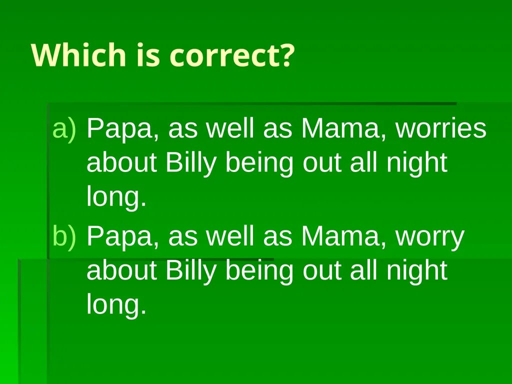 Subject/Verb Agreement A singular subject needs a - slide 27 of 73