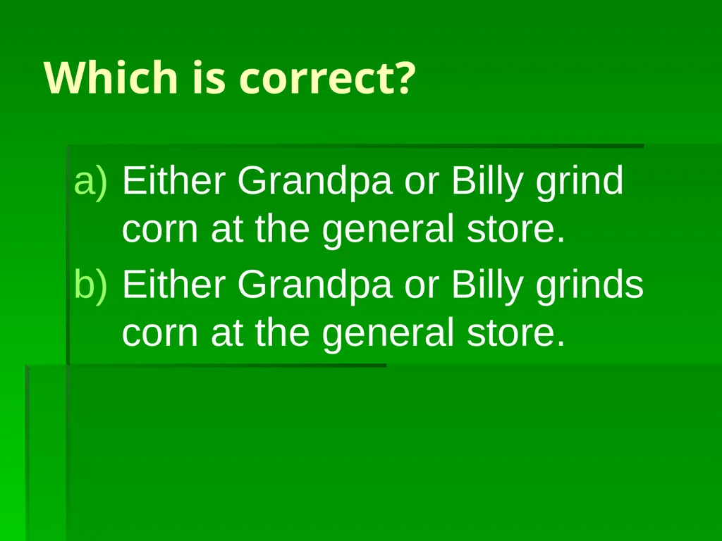 Subject/Verb Agreement A singular subject needs a - slide 39 of 73