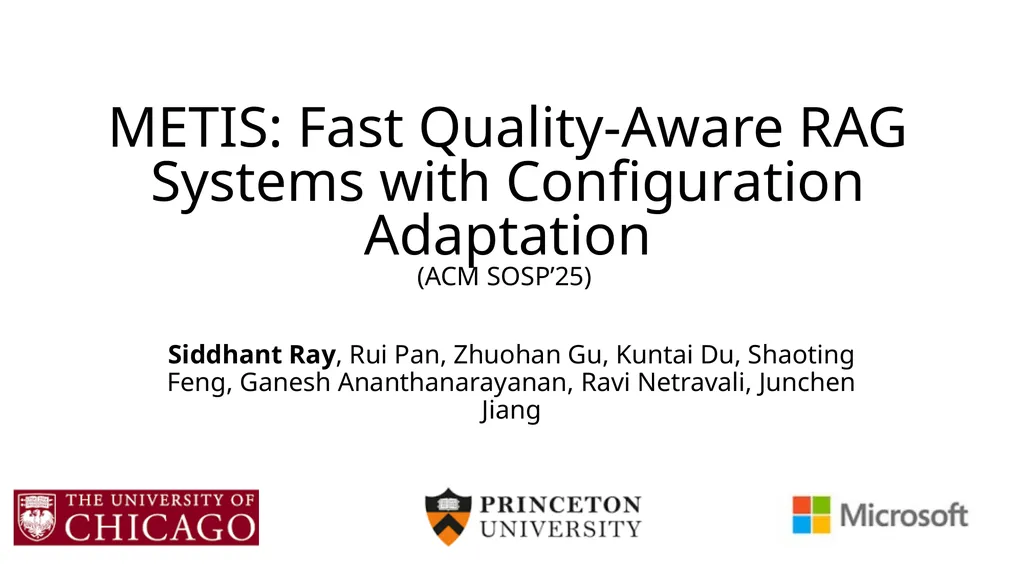 METIS: Fast Quality-Aware RAG Systems with - slide 1 of 17