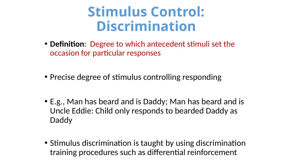 Stimulus Control Stimulus Control of Behavior - slide 4 of 57