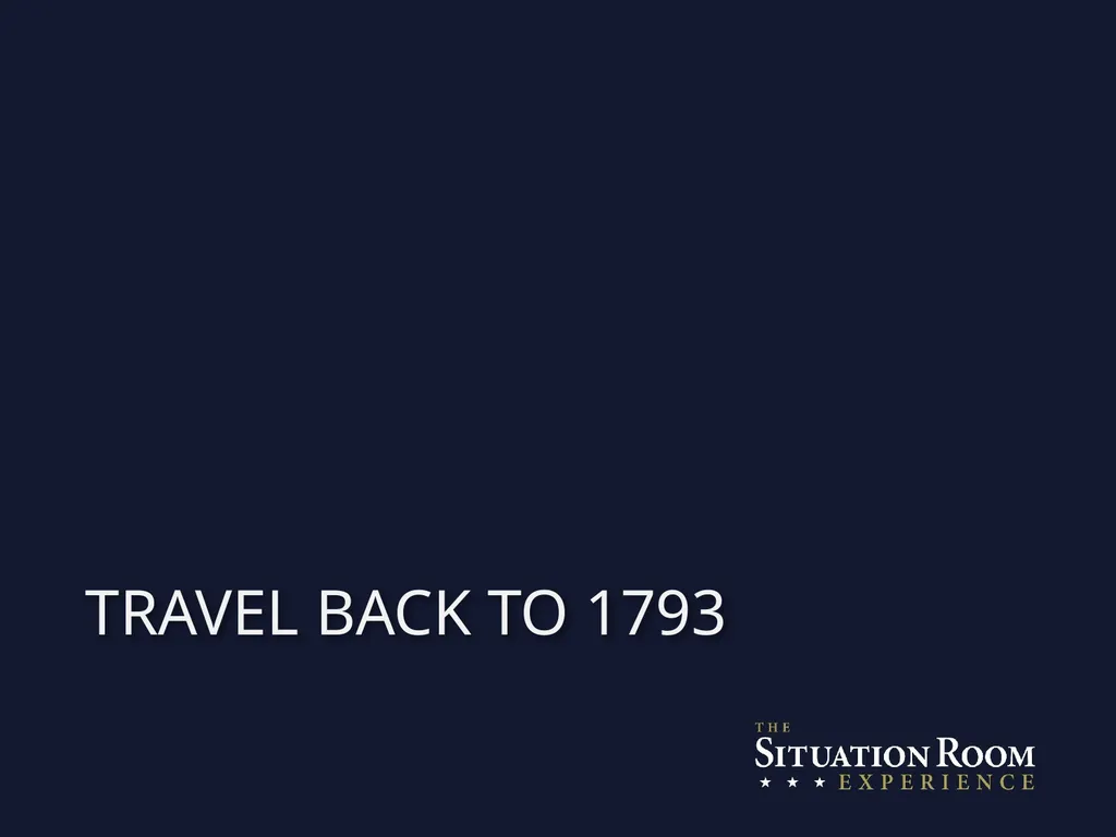Pre-Visit Lesson TRAVEL Back TO 1793 The Role of - slide 2 of 21