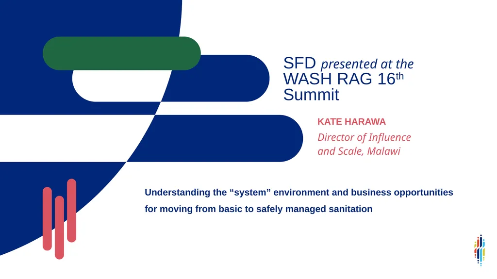 SFD presented at the WASH RAG 16th Summit KATE - slide 1 of 26