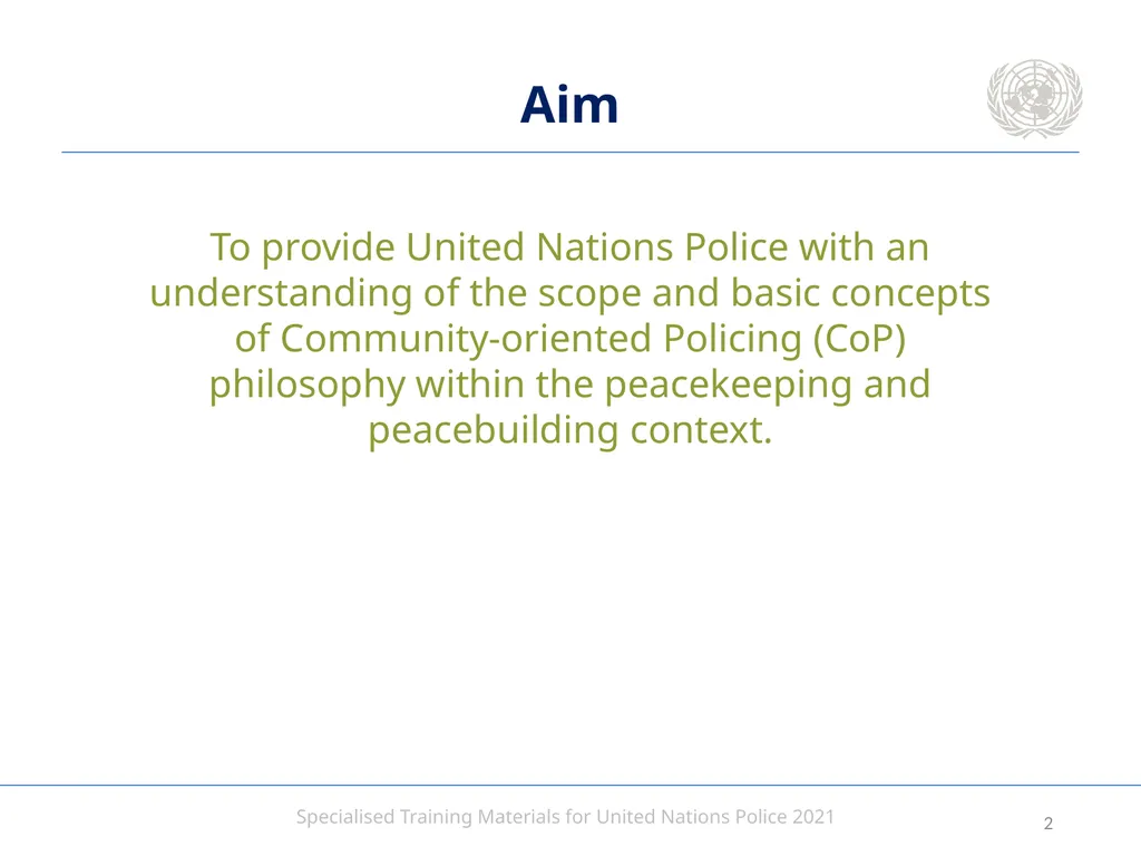 Aim To provide United Nations Police with an - slide 2 of 38