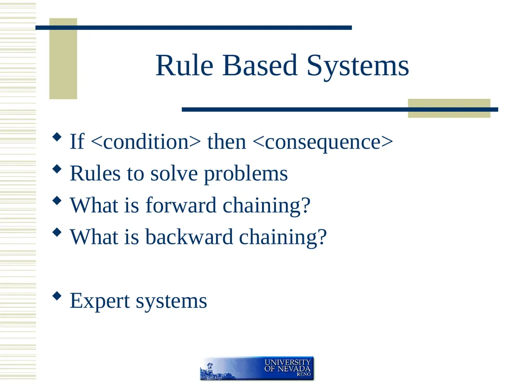 Rule Based Systems If <condition> then - slide 1 of 45