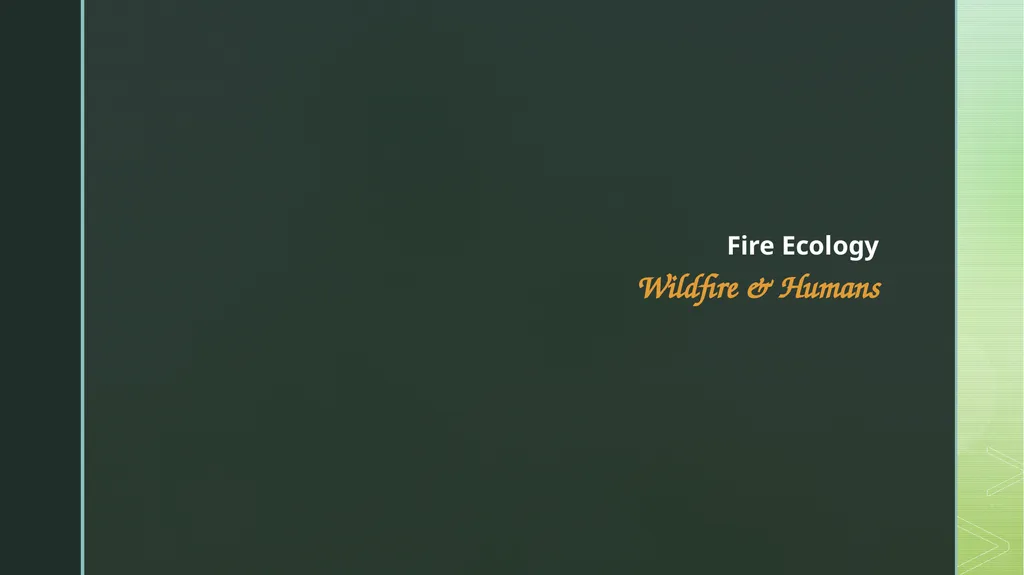fire ecology The relationship between wildfire & - slide 21 of 33