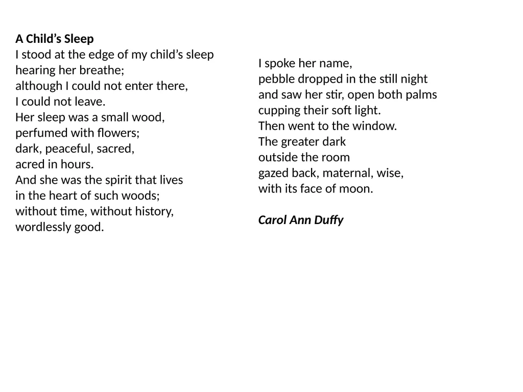 A Child’s Sleep I stood at the edge of my