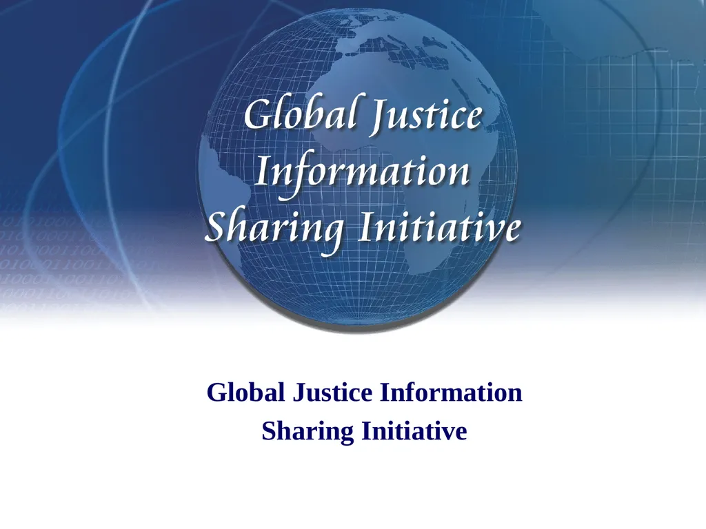 Global Justice Information Sharing Initiative - slide 1 of 17