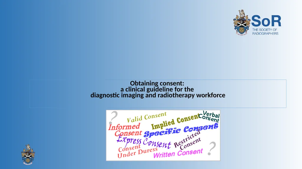 Obtaining consent: a clinical guideline for the - slide 1 of 19