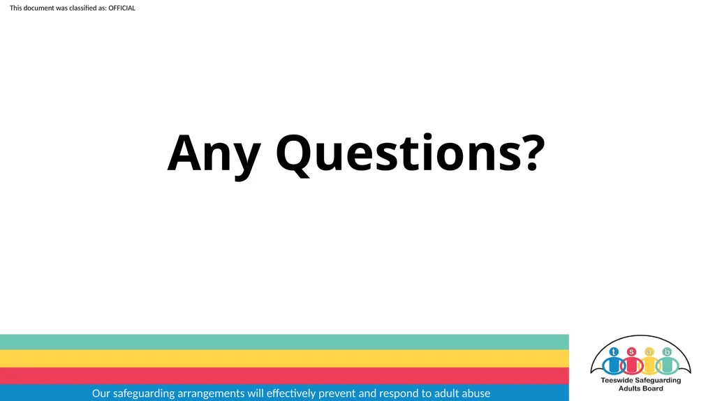 Our safeguarding arrangements will effectively - slide 31 of 31